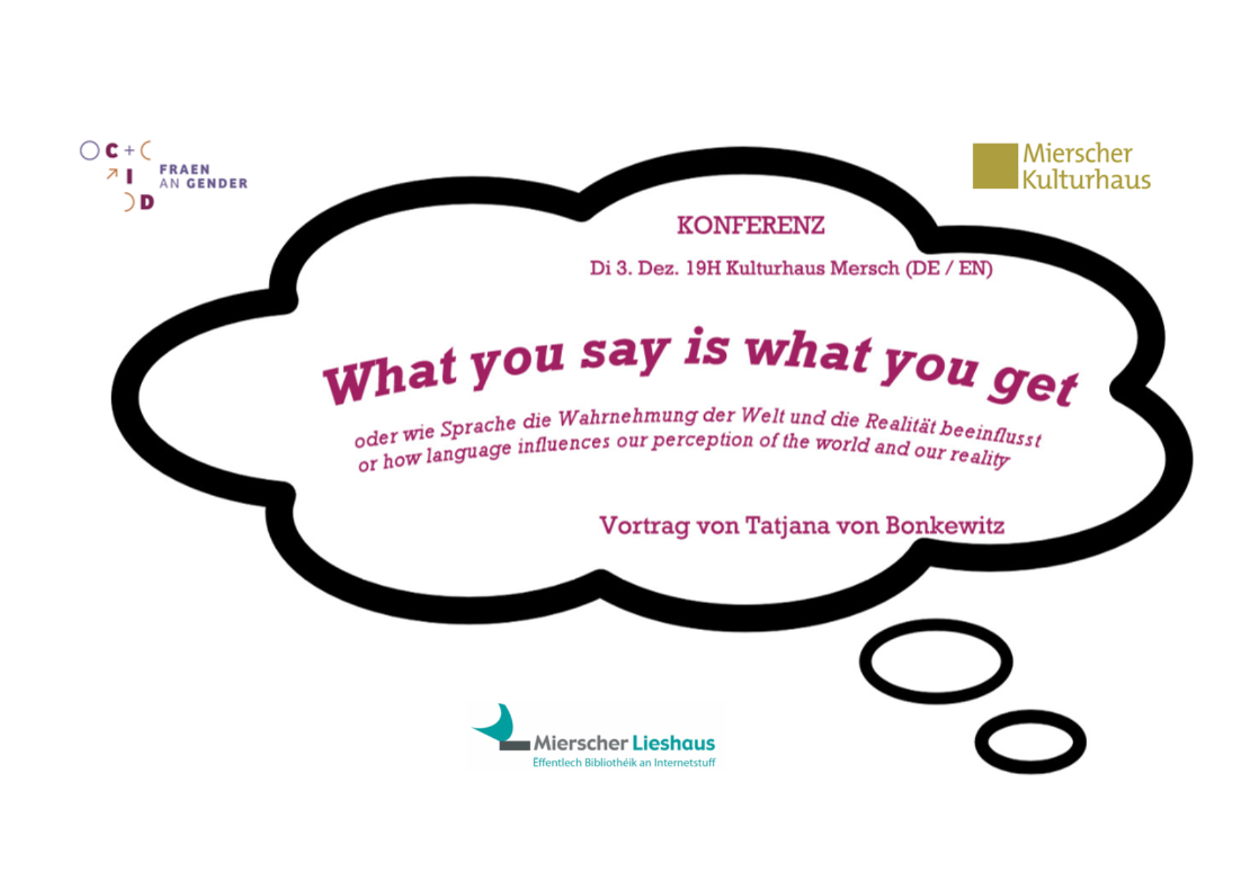 Vortrag von Tatjana von Bonkewitz: What you say is what you get