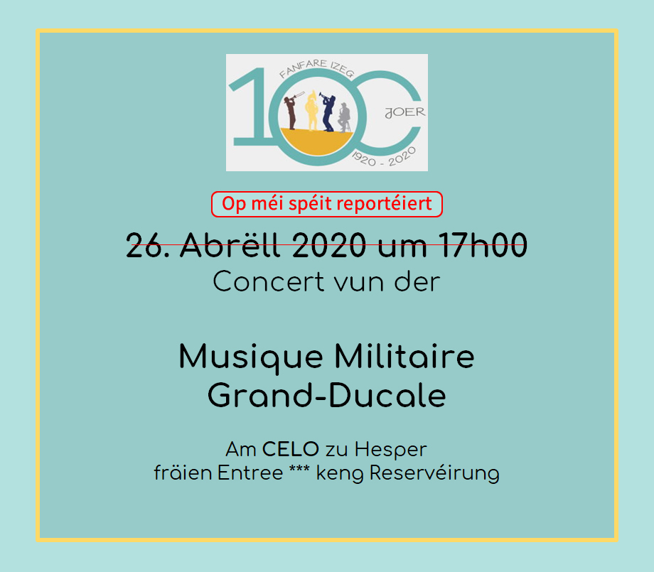 100 Joer Izeger Musek: De Concert vun der Militärmusek am CELO gëtt op méi spéit reportéiert