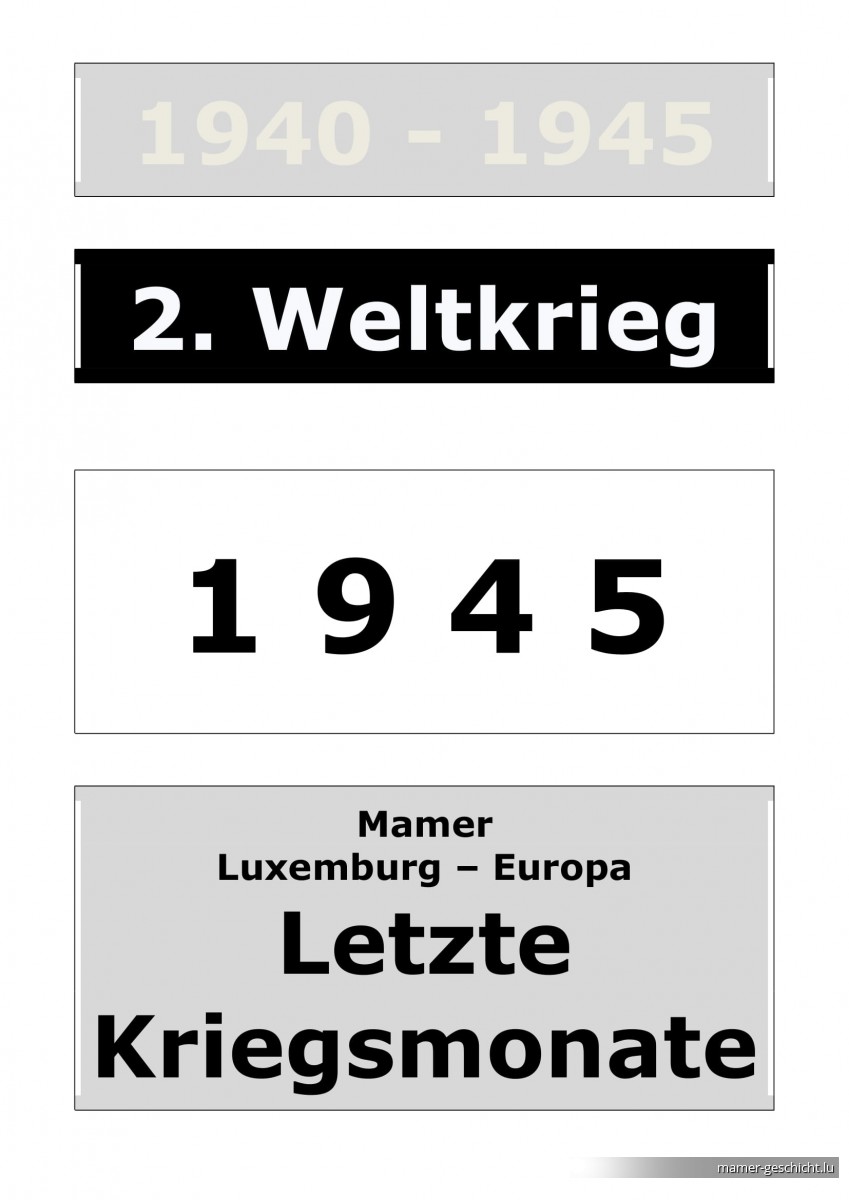 WWII - 1945 - 1 Letzte Kriegsmonate