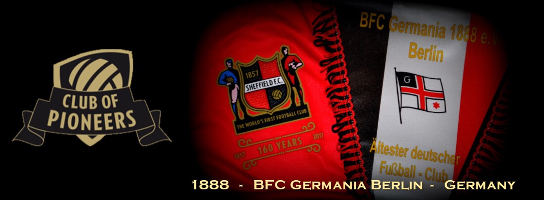Ältester deutscher Fussballclub: BFC GERMANIA 1888; https://www.facebook.com/Germania88/