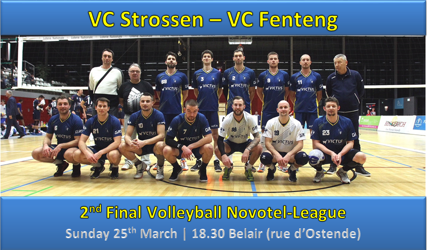 2nd Final Play-off Novotel-Ligue | VC Strassen - VC Fentange | 25/03/2018 à 18h30 BELAIR 2nd Final Play-off Novotel-Ligue | VC Strassen - VC Fentange | 25/03/2018 à 18h30 BELAIR