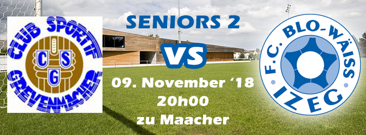 Seniors 2: CS Grevenmacher - FC Blo-Wäiss IZEG Seniors 2: CS Grevenmacher - FC Blo-Wäiss IZEG