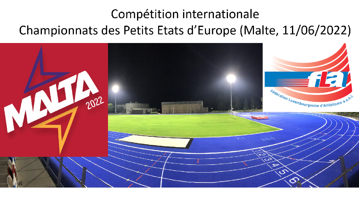 Résultats Championnats des Petits Etats d'Europe (Malte, 11/06/2022)