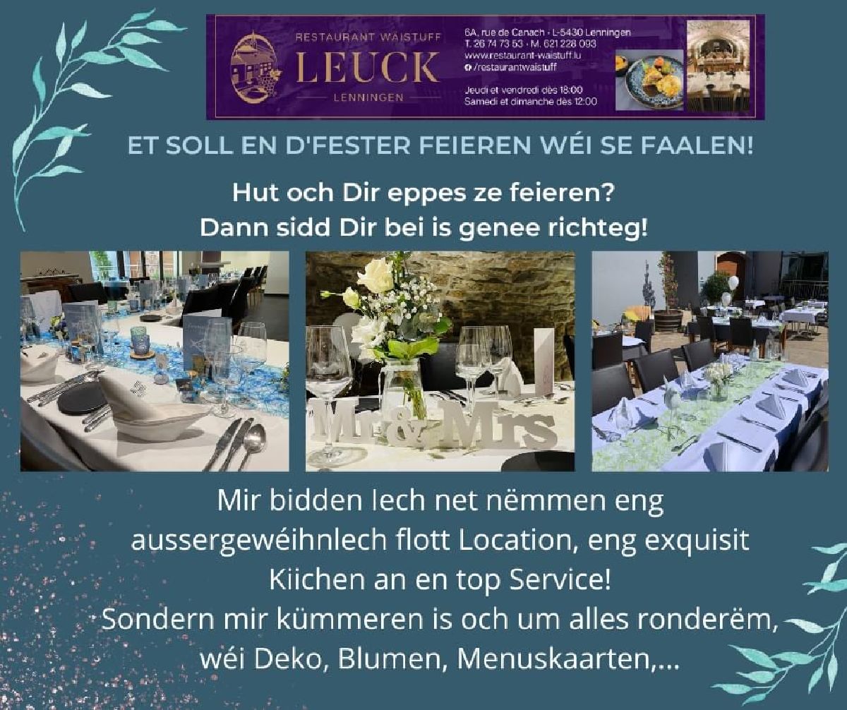 No der Sich fir aer Fester ze feiren? Restaurant Wäistuff huet Leisung!!