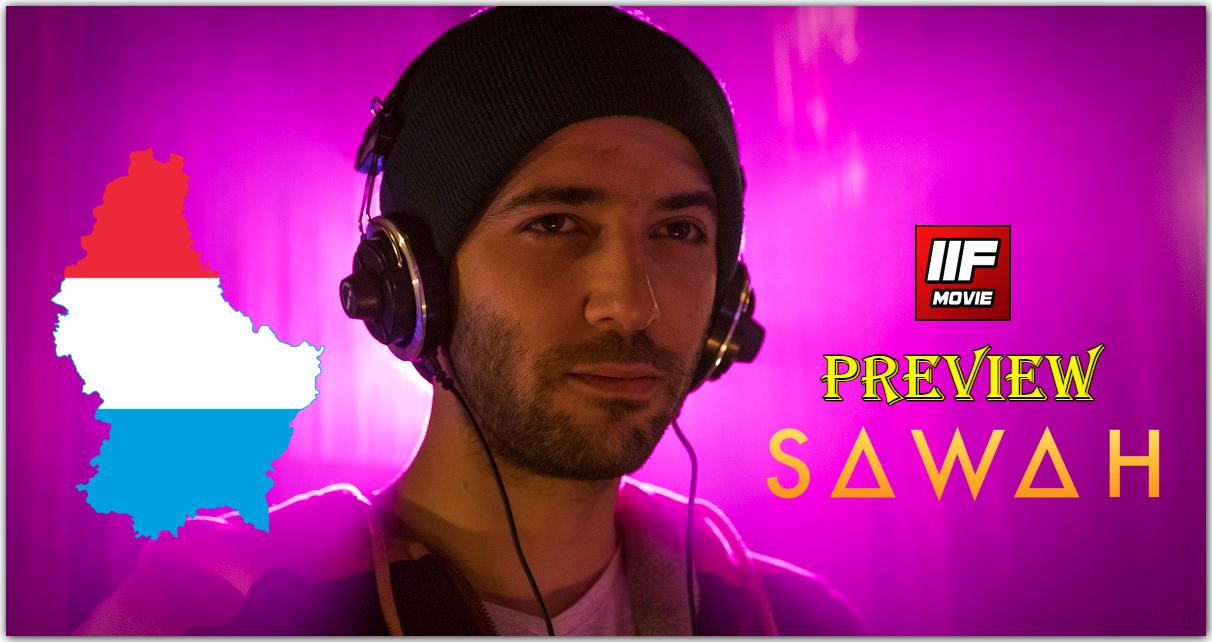 PREVIEW SAWAH - Made in Luxembourg (LU+FR) ! PREVIEW SAWAH - Made in Luxembourg (LU+FR) !
