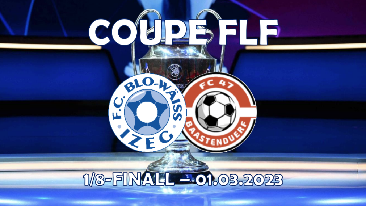 COUPE FLF - HEEMMATCH GÉNGT BAASTENDUERF COUPE FLF - HEEMMATCH GÉNGT BAASTENDUERF