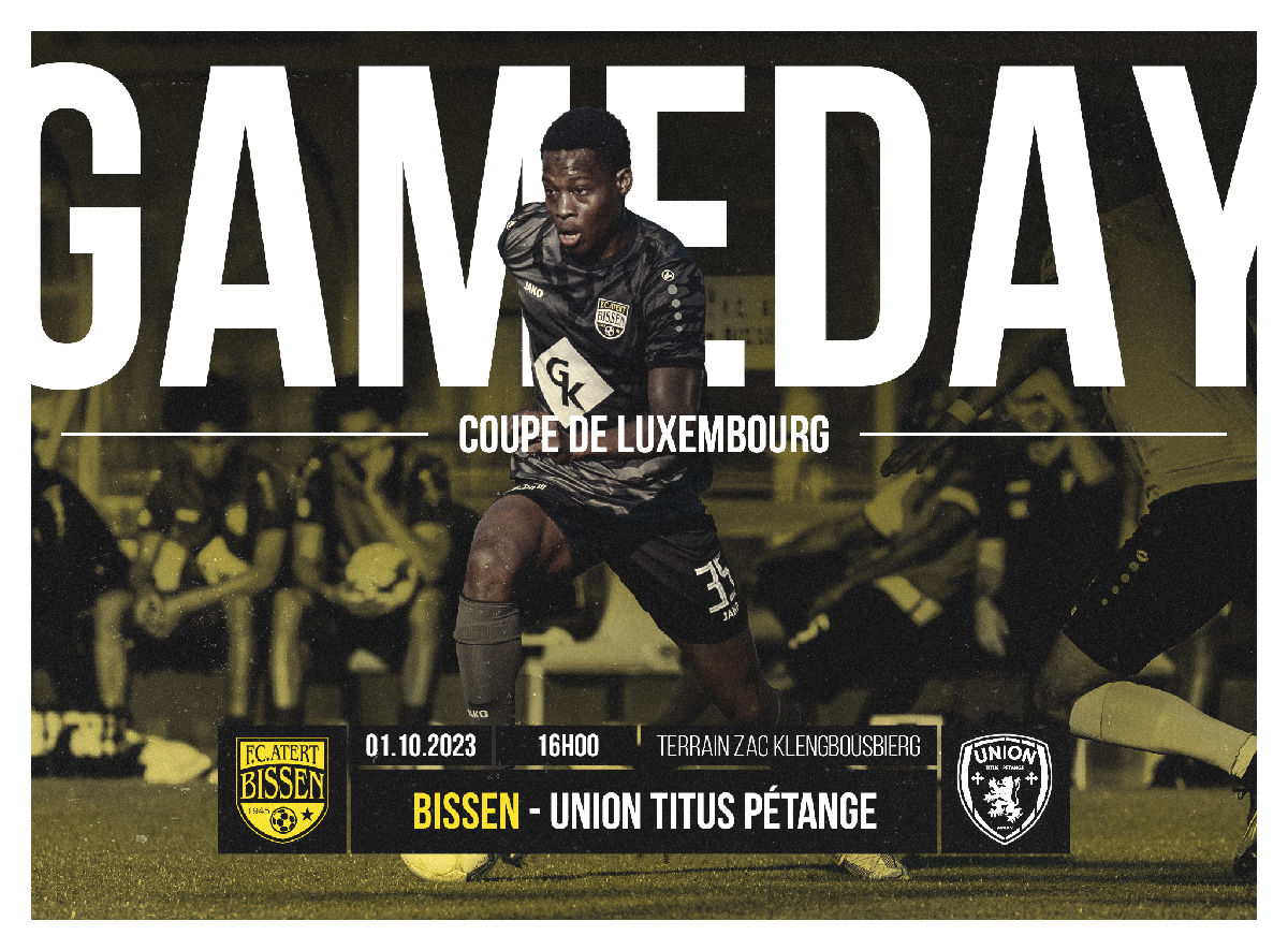 Dimanche 1 octobre 2023 - 16.00 - Coupe de Luxb. - 2 tour - FC ATERT BISSEN (1) - UNION TITUS PETANGE (BGL)