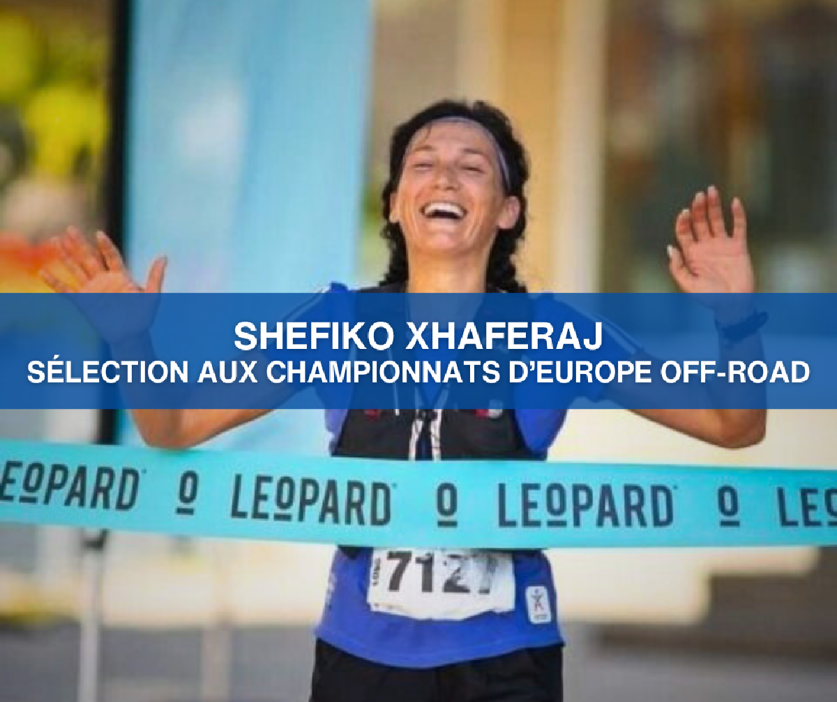 Sélection nationale pour les championnats d'Europe Off-road 2024 : Shefiko XHAFERAJ seule qualifiée