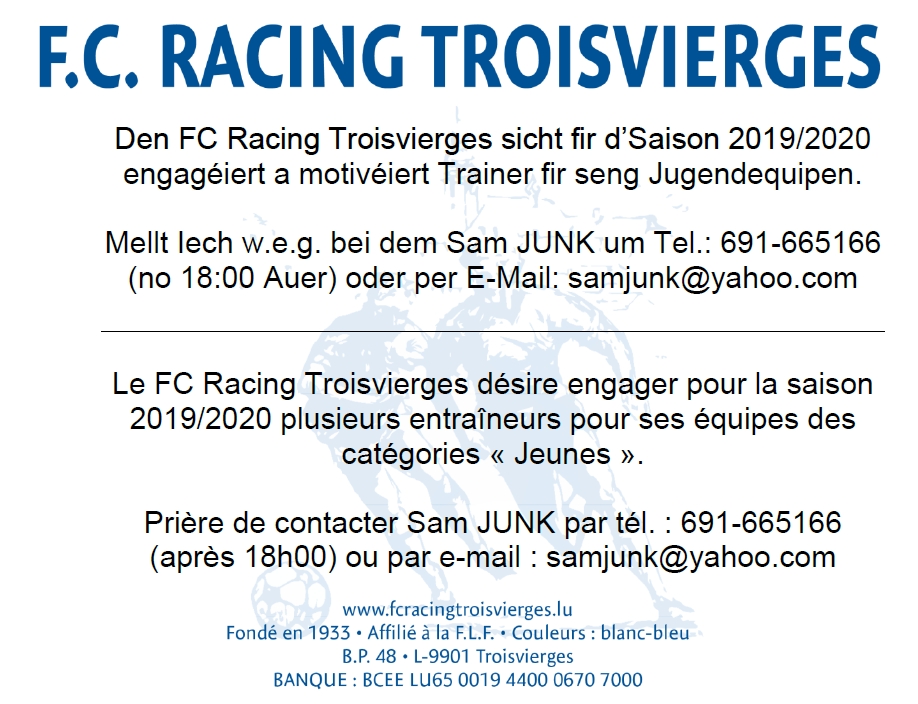 Den FC Racing Troisvierges sicht fir d’Saison 2019/2020 engagéiert a motivéiert Trainer fir seng Jugendequipen.