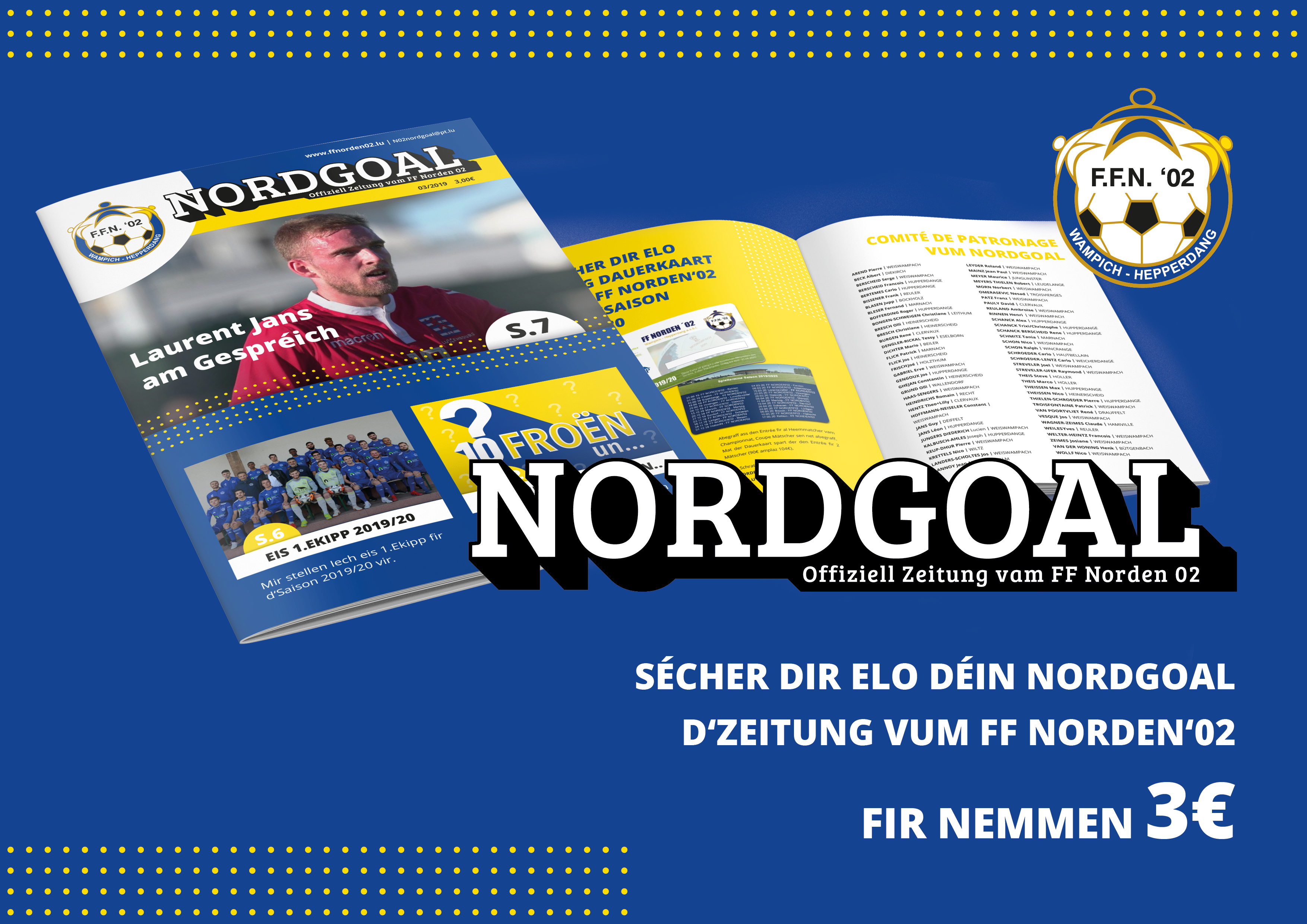 Geschwenn ass éisen néien Nordgoal 3/2019 fir iech erhältlech. Net verpassen!