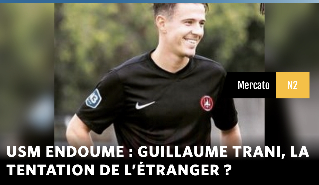 Guillaume TRANI, nouvelle recrue de choix  de l’US HOSTERT