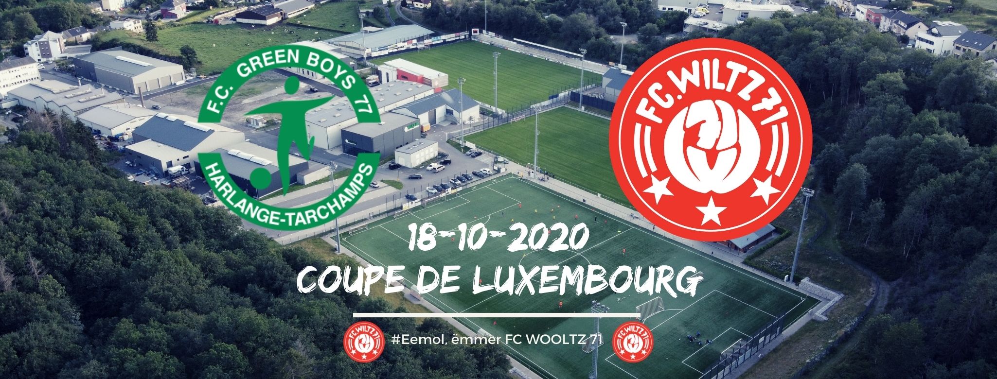 COUPE DE LUXEMBOURG: FC GREEN BOYS 77 HARLANGE VS FC WILTZ 71 COUPE DE LUXEMBOURG: FC GREEN BOYS 77 HARLANGE VS FC WILTZ 71