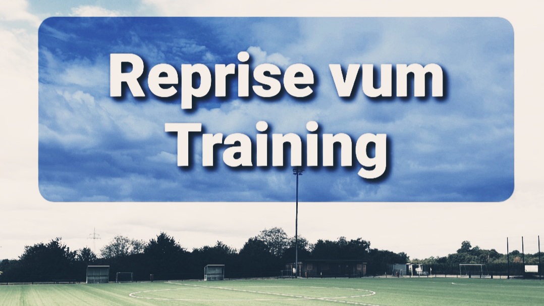 REPRISE VUM JUGENDTRAINING