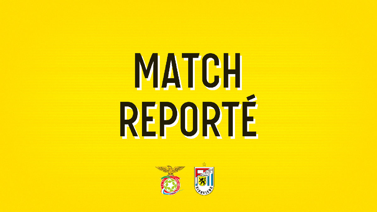 Match reporté vs Hamm Benfica
