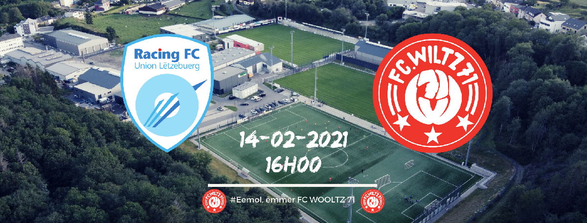 Wiederaufnahme der Meisterschaft ! Racing gegen FC WILTZ 71 Wiederaufnahme der Meisterschaft ! Racing gegen FC WILTZ 71