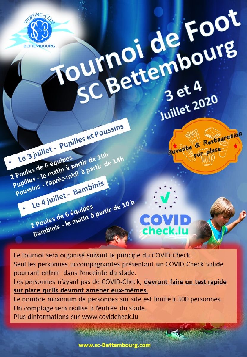 Tournoi SC Bettembourg U7 , U9 , U11 le 3 et 4 juillet Tournoi SC Bettembourg U7 , U9 , U11 le 3 et 4 juillet