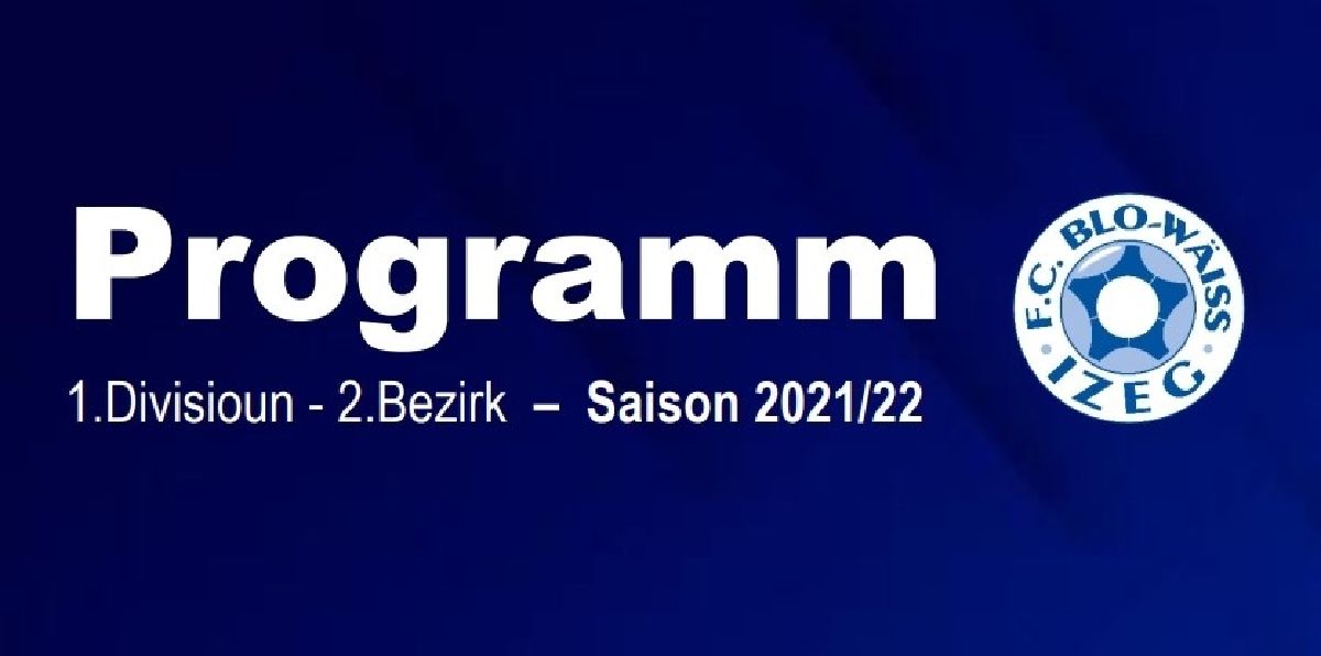 SENIORS 1 - PROGRAMM SAISON 2021/22 SENIORS 1 - PROGRAMM SAISON 2021/22