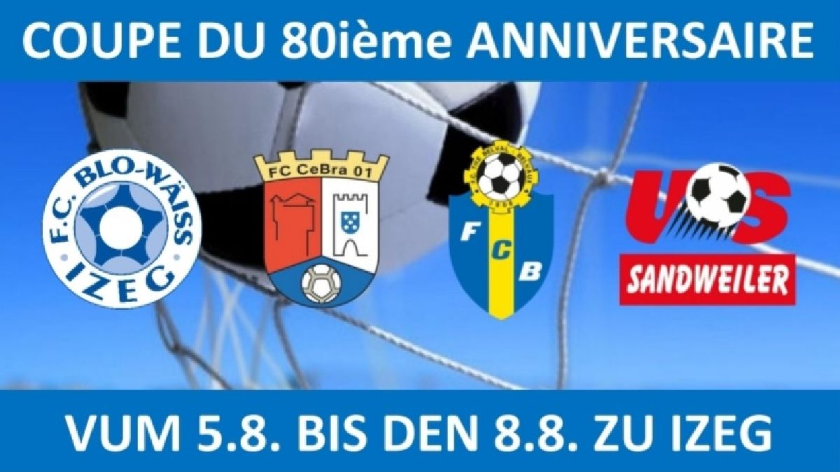 COUPE DU 80ième ANNIVERSAIRE ZU IZEG