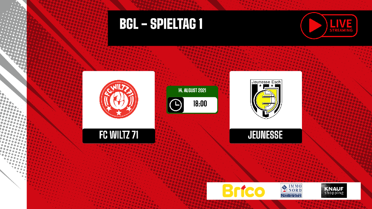 FC WILTZ 71 VS JEUNESSE ESCH - INFORMATIONEN FC WILTZ 71 VS JEUNESSE ESCH - INFORMATIONEN