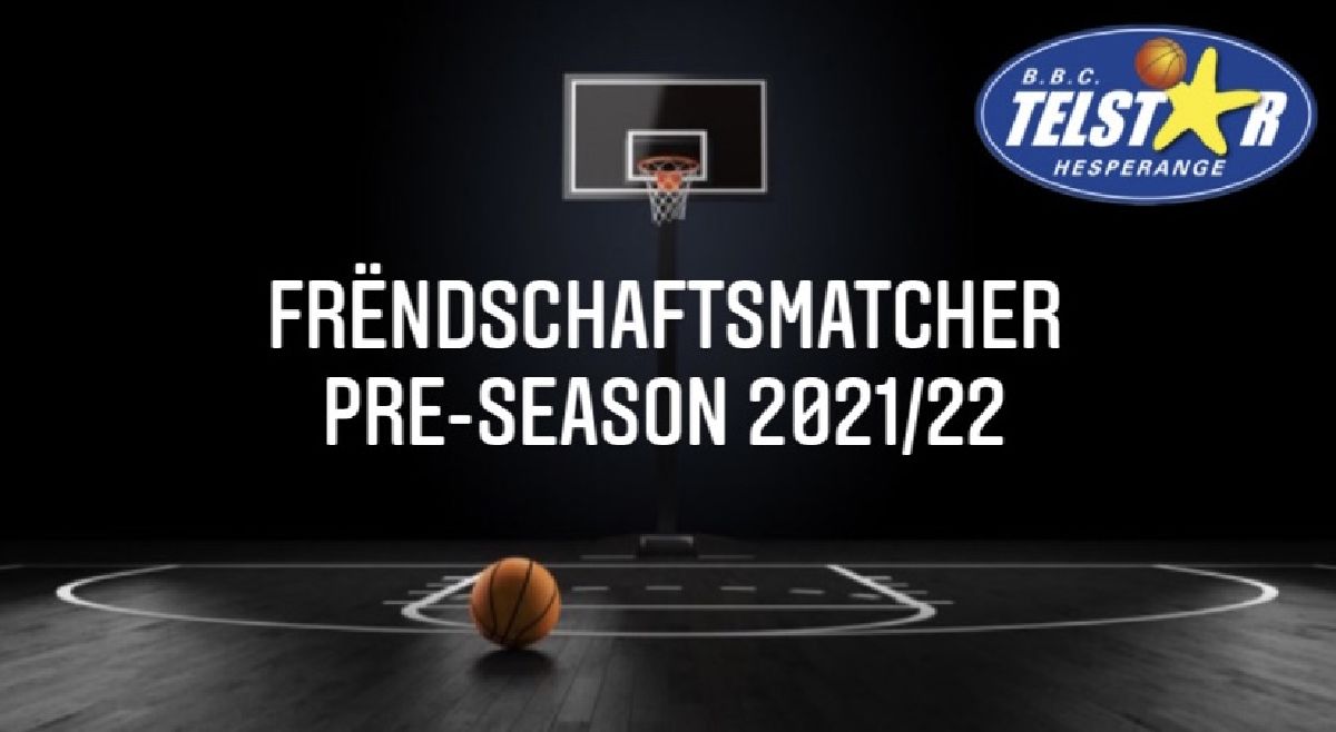 Lëscht mat den Frëndschaftsmatcher Pre-Season 2021/22 Lëscht mat den Frëndschaftsmatcher Pre-Season 2021/22