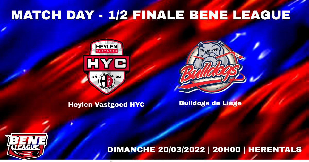 MATCH DAY - HEYLEN VASTGOED HYC vs BULLDOGS DE LIEGE - 1/2 FINALE BENE LEAGUE