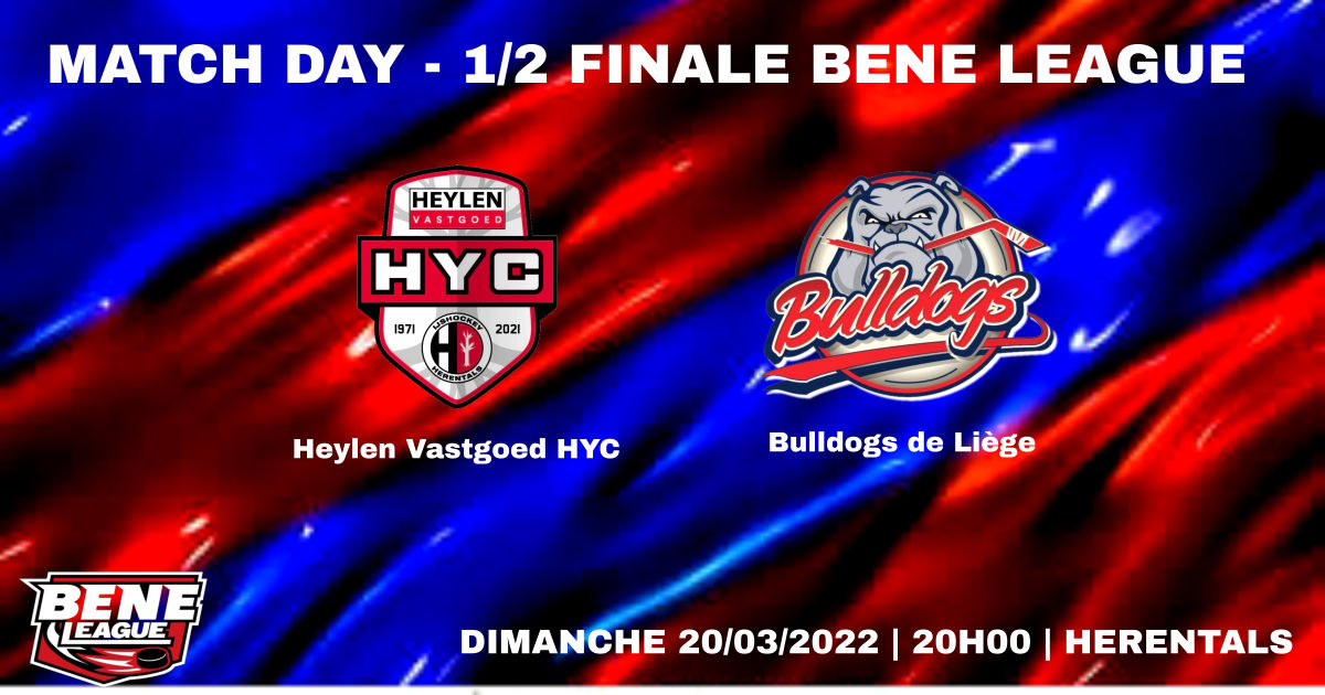 MATCH DAY - HEYLEN VASTGOED HYC vs BULLDOGS DE LIEGE - 1/2 FINALE BENE LEAGUE MATCH DAY - HEYLEN VASTGOED HYC vs BULLDOGS DE LIEGE - 1/2 FINALE BENE LEAGUE