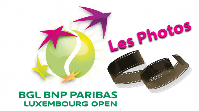 BGL BNP PARISBAS  LUXEMBOURG OPEN  ( Les Photos )
