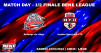 MATCH DAY - BULLDOGS DE LIEGE vs HEYLEN VASTGOED HYC 1/2 FINALE BENE LEAGUE